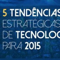 5 TendÃªncias EstratÃ©gicas de Tecnologia Para 2015